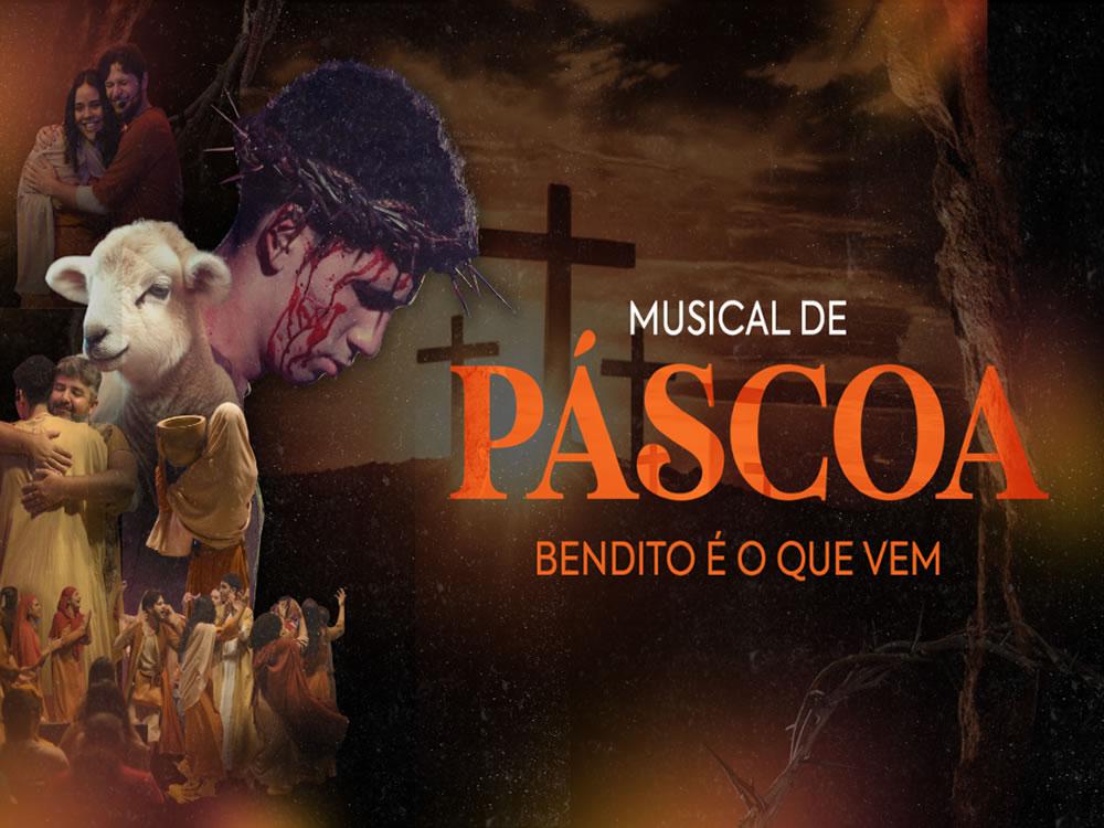 Musical de Páscoa Bendito é o que vem, musical da Igreja Batista