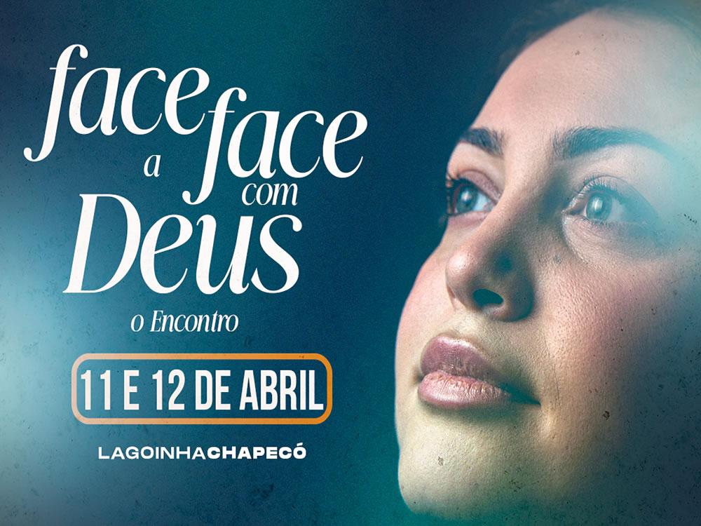 Evento face a face com Deus, retiro espiritual de encontro com Deus